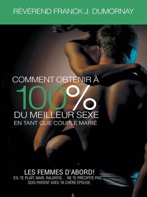 cover image of Comment Obtenir À 100% Du Meilleur Sexe En Tant Que Couple Marié